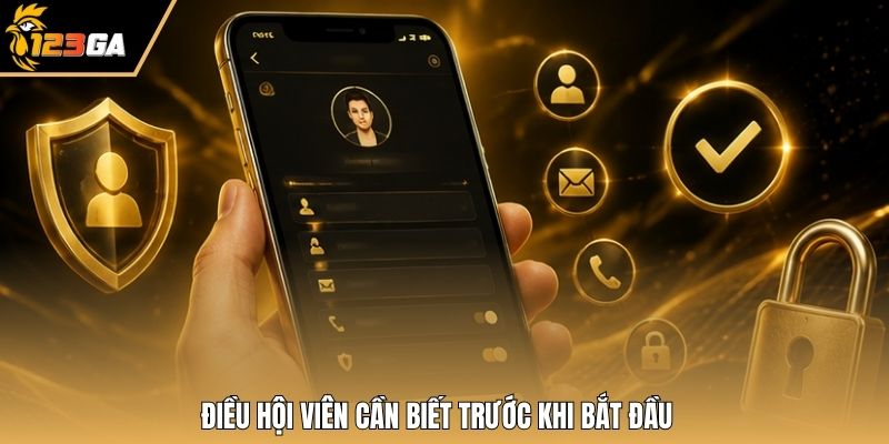 Điều hội viên cần biết trước khi bắt đầu