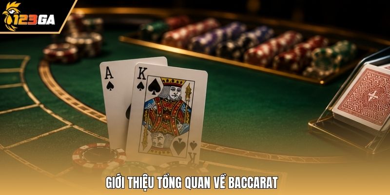 Giới thiệu tổng quan về baccarat