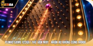 Plinko Game 123GA | Thử Vận May - Nhận Xu Khủng Cùng X1000