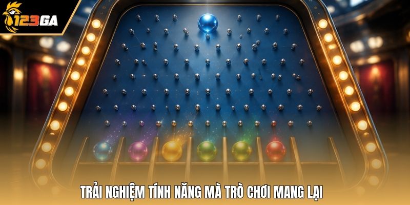 Trải nghiệm tính năng mà trò chơi mang lại